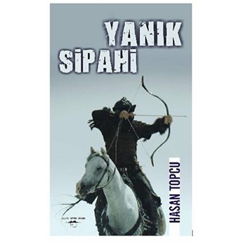 Yanık Sipahi - Hasan Topçu