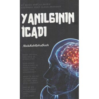 Yanılgının Icadı Abdullah Reha Nazlı