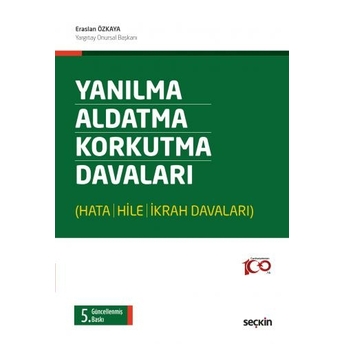 Yanılma Aldatma Korkutma Davaları Eraslan Özkaya