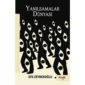 Yanılsamalar Dünyası Efe Zeybekoğlu