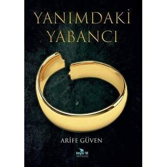 Yanımdaki Yabancı - Arife Güven