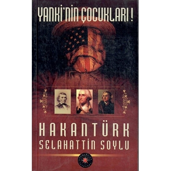 Yanki’nin Çocukları Selahattin Soylu