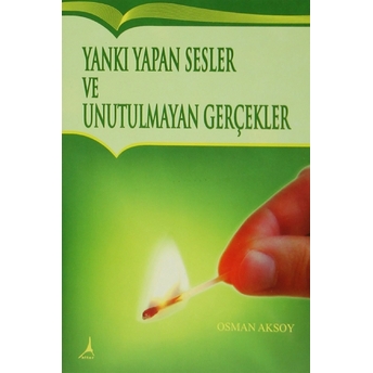 Yankı Yapan Sesler Ve Unutulmayan Gerçekler