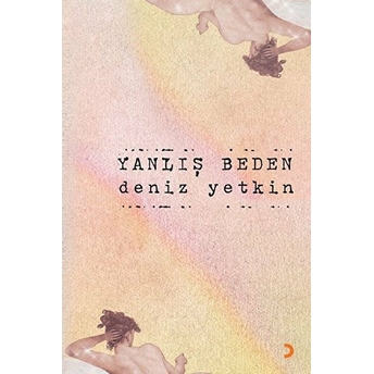 Yanlış Beden - Deniz Yetkin