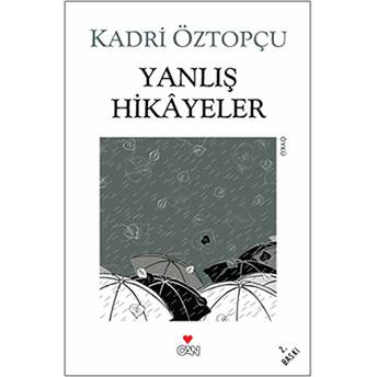 Yanlış Hikayeler Kadri Öztopçu