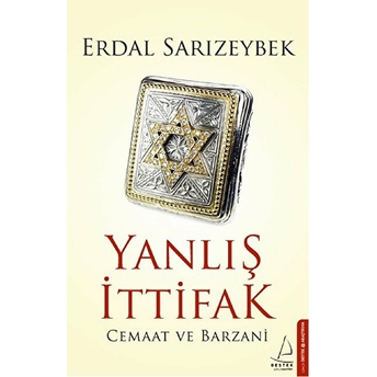 Yanlış Ittifak Erdal Sarızeybek