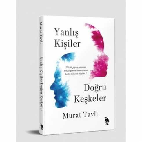 Yanlış Kişiler Doğru Keşkeler Murat Tavlı