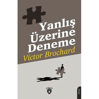 Yanlış Üzerine Deneme Victor Brochard