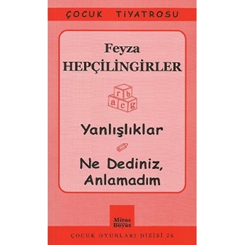 Yanlışlıklar - Ne Dediniz, Anlamadım Feyza Hepçilingirler