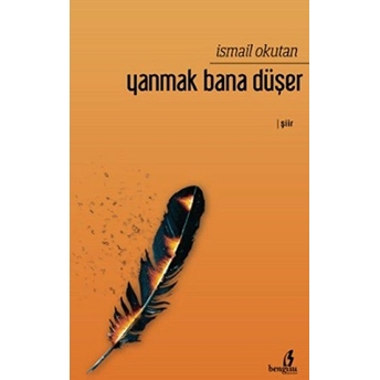 Yanmak Bana Düşer Ismail Okutan