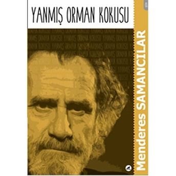 Yanmış Orman Kokusu Menderes Samancılar