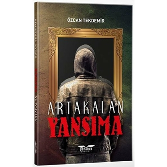 Yansıma -(Artakalan Serisi) - Özcan Tekdemir