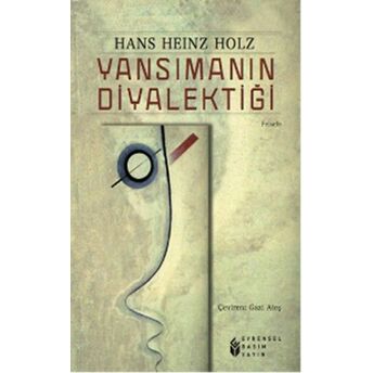 Yansımanın Diyalektiği Hans Heinz Holz