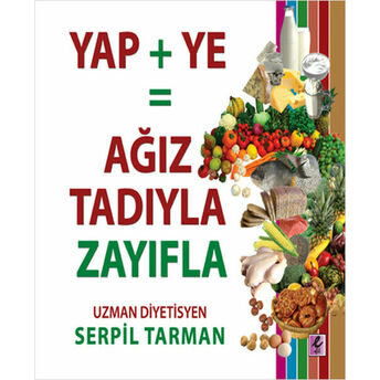 Yap Ye: Ağız Tadıyla Zayıfla Serpil Tarman