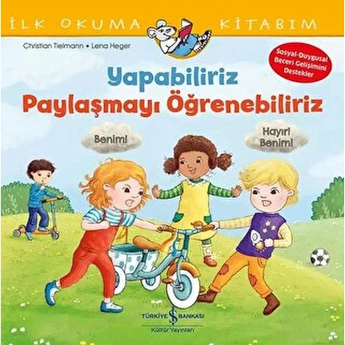 Yapabiliriz, Paylaşmayı Öğrenebiliriz – Ilk Okuma Kitabım Christian Tielmann