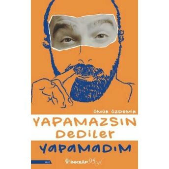 Yapamazsın Dediler Yapamadım Ömür Özdemir