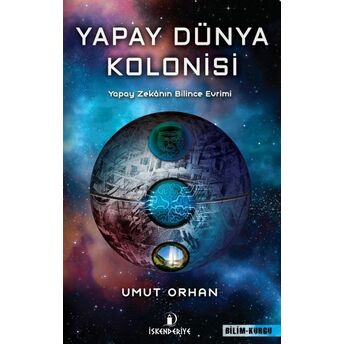 Yapay Dünya Kolonisi Umut Orhan