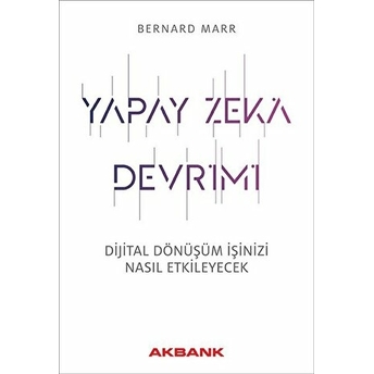 Yapay Zeka Devrimi Bernard Marr