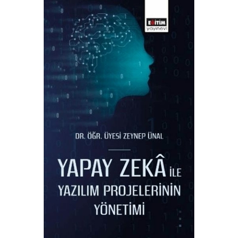 Yapay Zekâ Ile Yazılım Projelerinin Yönetimi Zeynep Ünal