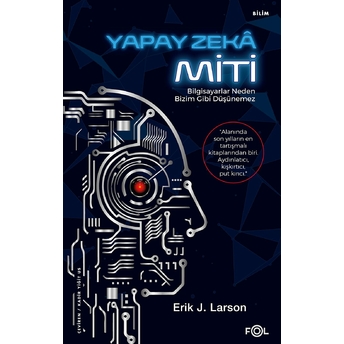 Yapay Zekâ Miti Erik J. Larson