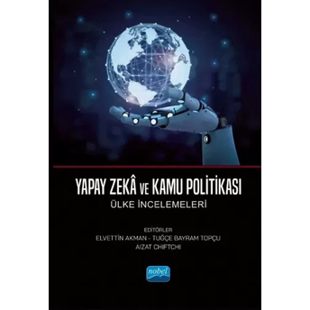 Yapay Zeka Ve Kamu Politikası Elvettin Akman