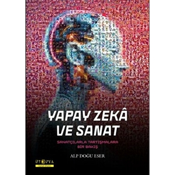 Yapay Zeka Ve Sanat Alp Doğu Eser