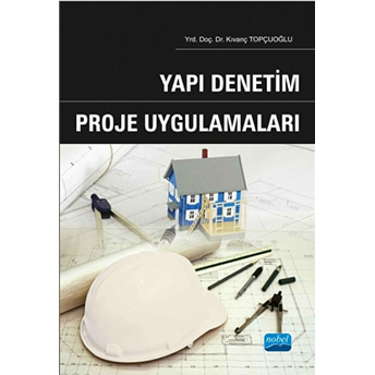 Yapı Denetim Proje Uygulamaları Kıvanç Topçuoğlu