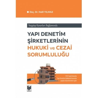 Yapı Denetim Şirketlerinin Hukuki Ve Cezai Sorumluluğu Halil Yılmaz