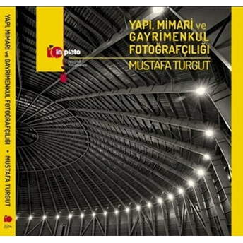 Yapı Mimari Ve Gayrimenkul Fotoğrafçılığı - Mustafa Turgut