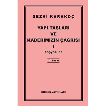 Yapı Taşları Ve Kaderimizin Çağrısı 1 Sezai Karakoç