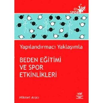 Yapılandırmacı Yaklaşımla Beden Eğitimi Ve Spor Etkinlikleri Hikmet Aracı