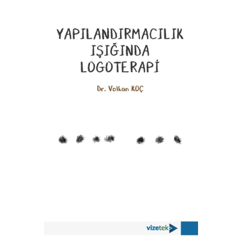 Yapılandırmacılık Işığında Logoterapi Volkan Koç