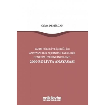 Yapım Süreci Ve Içeriği Ile Anayasacılık Açısından Farklı Bir Deneyim Üzerine Inceleme Gülçin Demircan