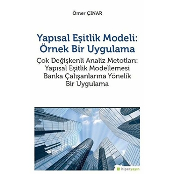 Yapısal Eşitlik Modeli - Örnek Bir Uygulama Ömer Çınar