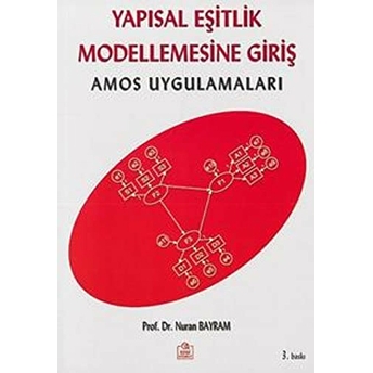 Yapısal Eşitlik Modellemesine Giriş Amos Uygulamaları-Nuran Bayram