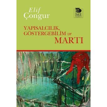 Yapısalcılık Göstergebilim Ve Martı Elif Çongur