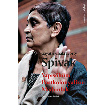 Yapısöküm, Postkolonyalizm, Madunluk Gayatri Chakravorty Spivak