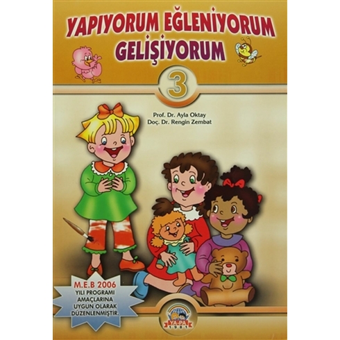 Yapıyorum Eğleniyorum Gelişiyorum 3 (3-4 Yaş) Kolektif