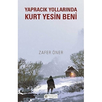 Yapracık Yollarında Kurt Yesin Beni Zafer Öner