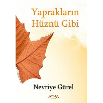 Yaprakların Hüznü Gibi Nevriye Gürel