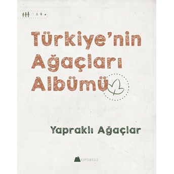 Yapraklı Ağaçlar - Türkiye'nin Ağaçları Albümü Işıl Erverdi