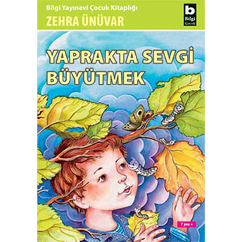 Yaprakta Sevgi Büyütmek Zehra Ünüvar