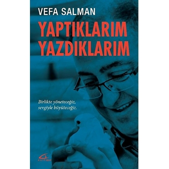 Yaptıklarım Yazdıklarım Vefa Salman