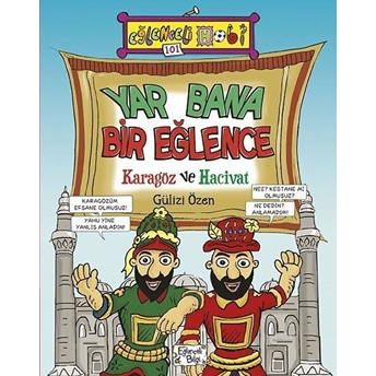 Yar Bana Bir Eğlence Karagöz Ve Hacivat Gülizi Özen