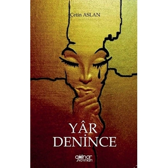 Yar Denince - Çetin Aslan