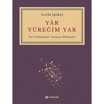 Yar Yüreğim Yar Leyla Ipekçi