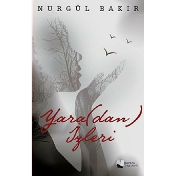 Yara(Dan) Izleri Nurgül Bakır