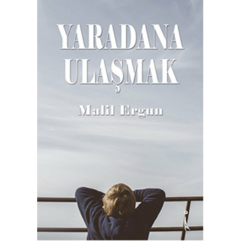 Yaradana Ulaşmak - Malil Ergun