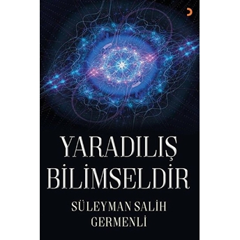 Yaradılış Bilimseldir