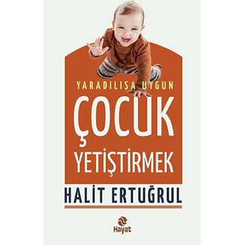 Yaradılışa Uygun Çocuk Yetiştirmek Halit Ertuğrul